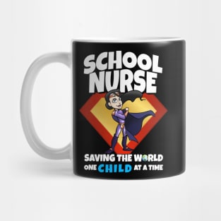 School Nurse Saving The World One Child At A Time Mug